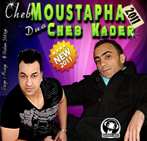 CHEB MOUSTAPHA ET CHEB KADER   LIVE 2011